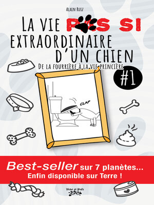 cover image of La vie pas si extraordinaire d'un chien ! TOME 1